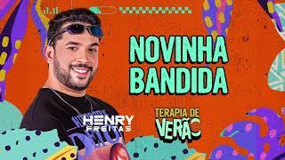 NOVINHA BANDIDA (VOU TE CONTAR UM SEGREDO) - Henry Freitas (Terapia de Verão)