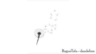 RogueTofu ~ dandelion