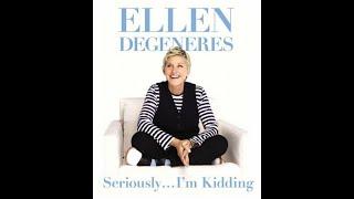 "Seriously... I'm Kidding" By Ellen DeGeneres