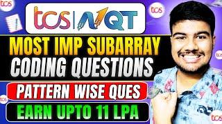 Crack TCS NQT 2025: Must-Solve subarray Problems | Pattern Wise Questions | MOST IMPORTANT 