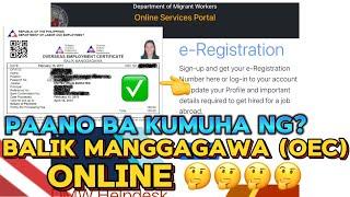 PAANO KUMUHA NG BALIK MANGGAGAWA O OEC ONLINE? | KUNG ISA KANG OFW DAPAT ALAM MO TOH