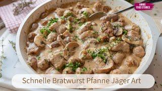 Schnelle Bratwurst Pfanne nach Jäger Art - einfaches Mittagessen Rezept