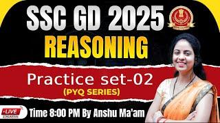 SSC GD Reasoning Class | SSC GD 2025 | SSC GD Reasoning Practice Set 02| By Anshu Ma'am | PYQ Series