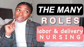 the many roles of labor and delivery nurses