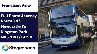 Full Route Journey | Stagecoach NE Bus Route X47 - Newcastle To Kingston Park | NK57DVX/19194