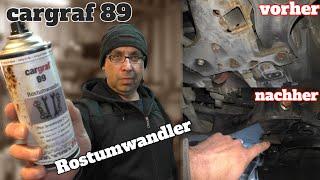 keine rostigen Achsteile mehr - cargraf 89 Rostumwandler ist am Start