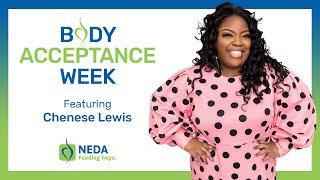 Body Acceptance Week ft. Chenese Lewis, Plus Size Influencer | NEDA