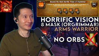8 MASK Horrific Vision of Orgrimmar, Full Clear - Arms Warrior (2nd week of visions)
