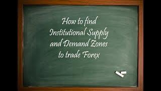 Finding Institutional Supply and Demand Zones in FOREX @ White Oak FX University