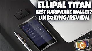 Ellipal Titan - Is It The Best Cold Storage Hardware Wallet?