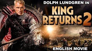 Dolph Lundgren In KING RETURNS 2 - English Movie | Natassia Malthe | Action Adventure english movie