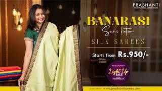 Banarasi Semi Katan Silk Sarees from Rs. 950/- | Light Up Sale - Flat 10% OFF | Prashanti