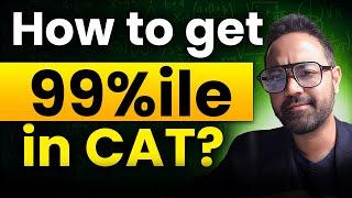 CAT 2025 Workshop | How to Get 99 Percentile in CAT Exam?
