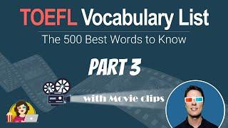 TOEFL Vocabulary With Movie Clips | The 500 Best Words to Know (Part 3)