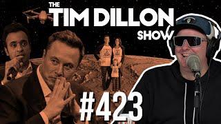 Tech People & Celebrating Nothing | The Tim Dillon Show #423