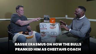 "THEY SWAPPED ALL THE LIGHTS!"  | Rassie Erasmus on Bulls pranks from his Cheetahs coaching days