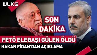 Fetö Elebaşı Fethullah Gülen Öldü! Hakan Fidan'dan Açıklama #Sondakika