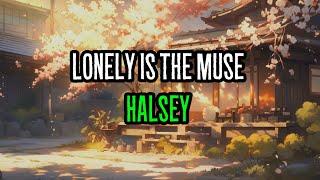 Halsey - Lonely is the Muse (Lyrics)