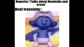 Deaf Translators Be Like