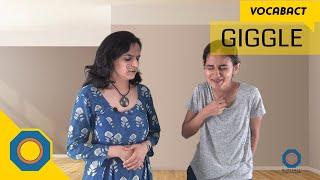 Meaning of Giggle | VocabAct | NutSpace