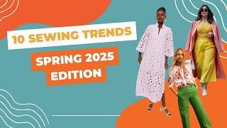 10 Sewing Trends: Spring 2025 Edition