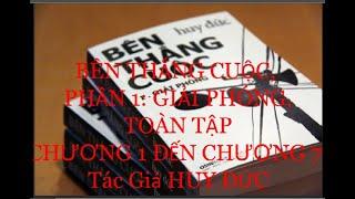 VN THU QUAN, BÊN THẮNG CUỘC, AI THẮNG AI? PHẦN 1: GIẢI PHÓNG, TOÀN TẬP, TỪ CHƯƠNG 1 ĐẾN CHƯƠNG 7