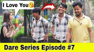 I love You | Dare Series Part 7 | Prakash Peswani |