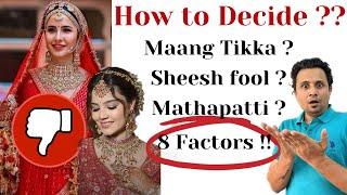 8 Factors to decide among Maang tikka, Mathapatti & Sheeshfool | How to choose Maang Tikka | Dazzles