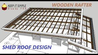 SHED ROOF / DESIGN AND ESTIMATE - WOODEN RAFTER