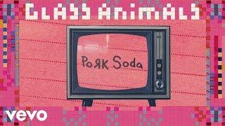 Glass Animals - Pork Soda (Official Audio)