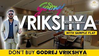 DON'T BUY GODREJ VRIKSHYA || 4BHK + SERVANT SECTOR 103 DWARKA EXPRESSWAY #godrej #realestate #luxury