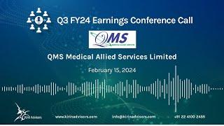 QMS Medical Allied Services Limited Q3 FY24 Earnings Conference Call