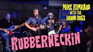 Mike Rimbaud and the Hound Dogs, Rubberneckin' Live!