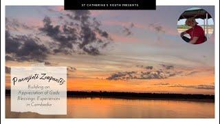 Building an Appreciation of God's Blessings: Experiences in Cambodia by Panayioti Zoupantis