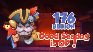 The Good SEADOG is OP! 176 Billion is too Easy! PVP Rush Royale