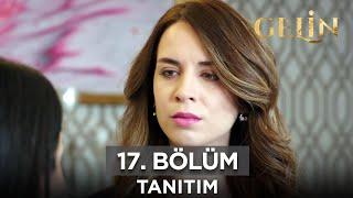 Gelin Dizisi 17. Bölüm Fragmanı (27 Nisan Cumartesi) @GelinDizisi