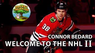 Connor Bedard | Welcome To The NHL II | The NEXT 10 Games