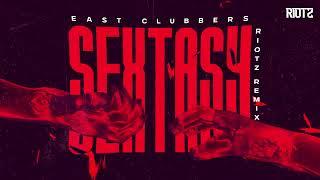 East Clubbers - Sextasy (RIOTZ Remix)