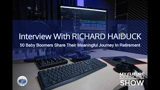 My Future Business Interview with Richard Haiduck