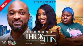 THROUGH THICK & THIN (FULL MOVIE) DEZA, BLESSING OBASI, INEM KING latest 2024 Nigerian Movies