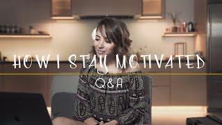 HOW TO STAY MOTIVATED | Q&A | atolavisuals