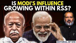 Editorial with Sujit Nair | Is Modi’s Influence Growing Within RSS? | Mohan Bhagwat  | BJP