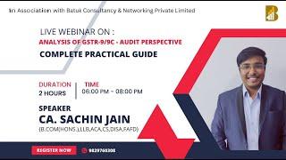 Webinar - GSTR-9/9C | Complete Analysis from GST Audit Point