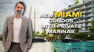 The BEST NEW Miami Condos with Private Marinas & Boat Slips