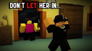 ROBLOX DON'T LET HER IN...