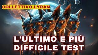 [Collettivo Lyran] L'ultimo e Piu Difficile Test