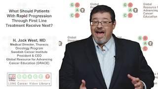 Lung Cancer Video Library - Patients With Rapid Progression Through 1st Line -  Receive Next?