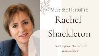 Meet the Herbalist: Rachel Shackleton