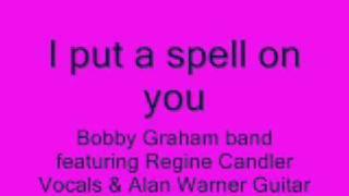 I put a spell on you-Bobby Graham band