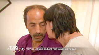 Toute la lorraine SOLIDAIRE pour sauver une famille - Tous ensemble (S6 Ep4)